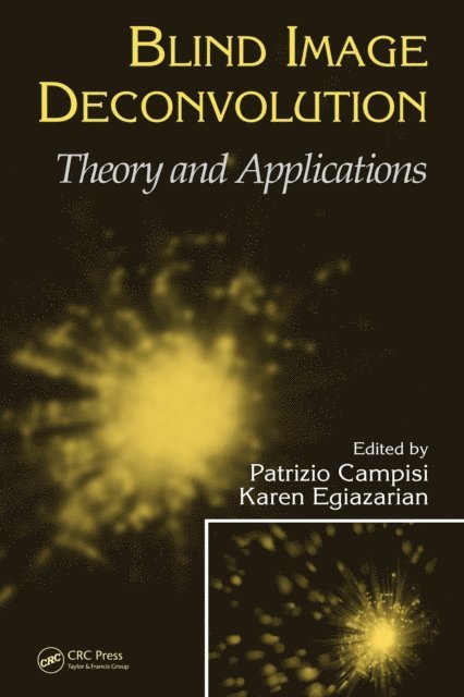 Karen Egiazarian, Patrizio Campisi - Blind Image Deconvolution, E-bok