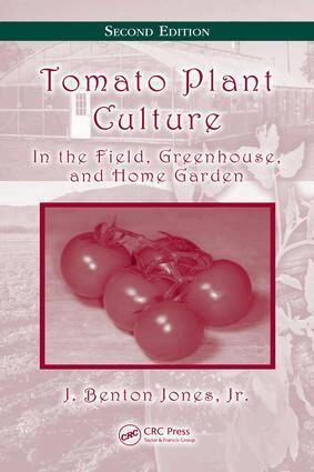 J. Benton Jones, Jr. - Tomato Plant Culture, E-bok