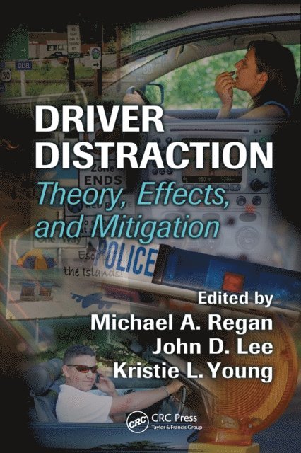 Kristie Young, John D. Lee, Michael A. Regan - Driver Distraction, E-bok