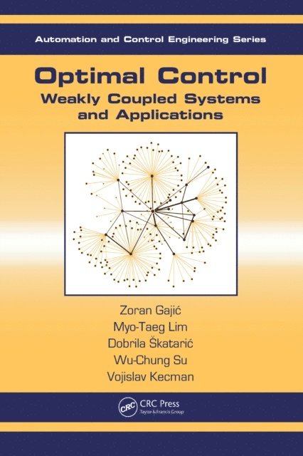 Vojislav Kecman, Wu-Chung Su, Dobrila Skataric, Myo-Taeg Lim, Zoran Gajic - Optimal Control, E-bok