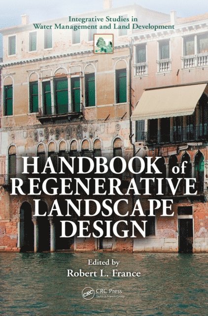 Robert L. France - Handbook of Regenerative Landscape Design, E-bok