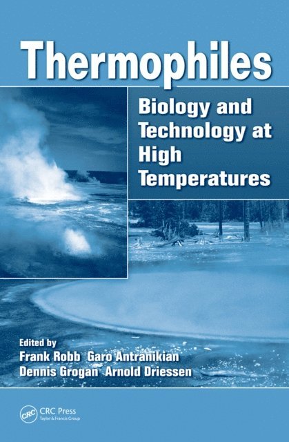 Arnold Driessen, Dennis Grogan, Garabed Antranikian, Frank Robb - Thermophiles, E-bok