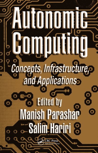 Salim Hariri, Manish Parashar - Autonomic Computing, E-bok