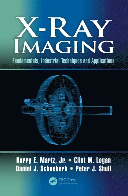 Peter J. Shull, Daniel J. Schneberk, Clint M. Logan, Harry E. Martz - X-Ray Imaging, E-bok