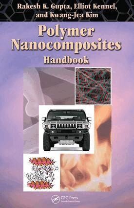 Rakesh K. Gupta, Elliot Kennel, Kwang-Jea Kim - Polymer Nanocomposites Handbook, E-bok