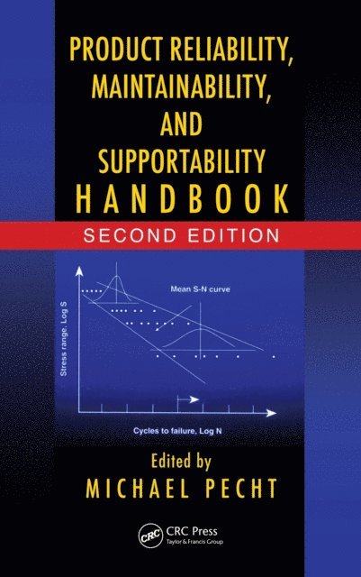 Michael Pecht - Product Reliability, Maintainability, and Supportability Handbook, E-bok