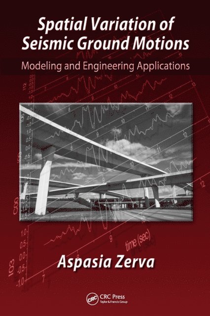 Aspasia Zerva - Spatial Variation of Seismic Ground Motions, E-bok