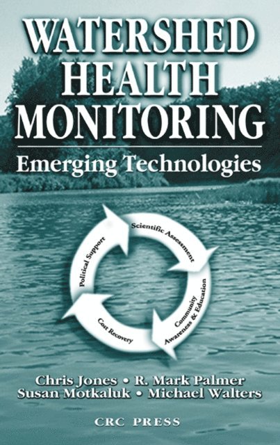 Michael Walters, Susan Motkaluk, R. Mark Palmer, Chris Jones - Watershed Health Monitoring, E-bok