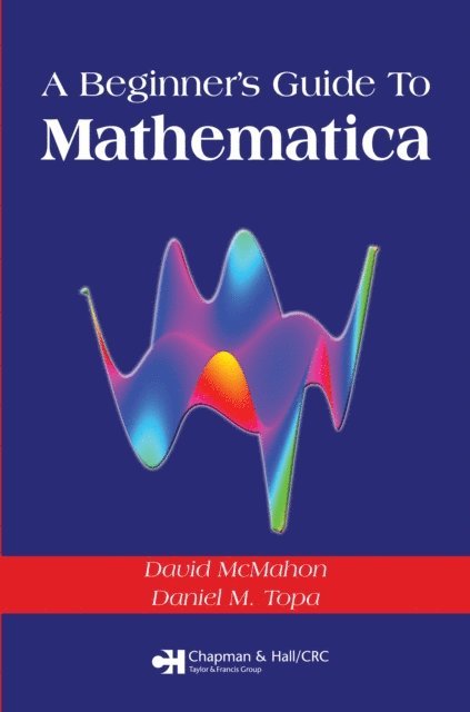 David McMahon - Beginner's Guide To Mathematica, E-bok