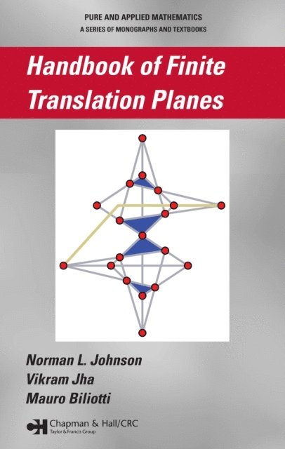 Mauro Biliotti, Vikram Jha, Norman Johnson - Handbook of Finite Translation Planes, E-bok