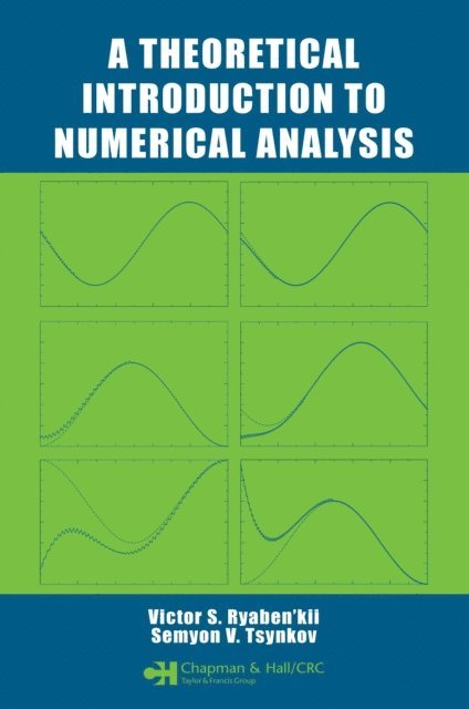 Semyon V. Tsynkov, Victor S. Ryaben'kii - Theoretical Introduction to Numerical Analysis, E-bok. Tillgänglighet: Lägg i varukorg