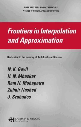 N. K. Govil, H. N. Mhaskar, Ram N. Mohapatra, Zuhair Nashed, J. Szabados - Frontiers in Interpolation and Approximation, E-bok