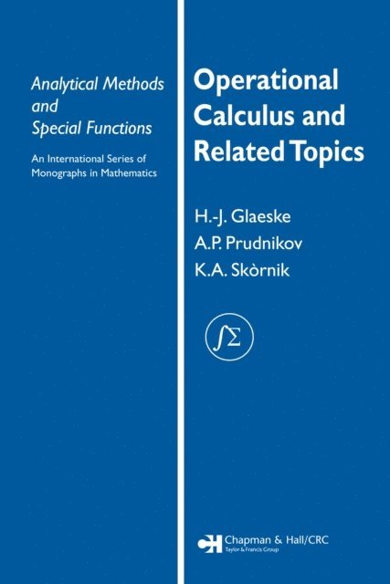 K.A. SkA³rnik, A. P. Prudnikov - Operational Calculus and Related Topics, E-bok