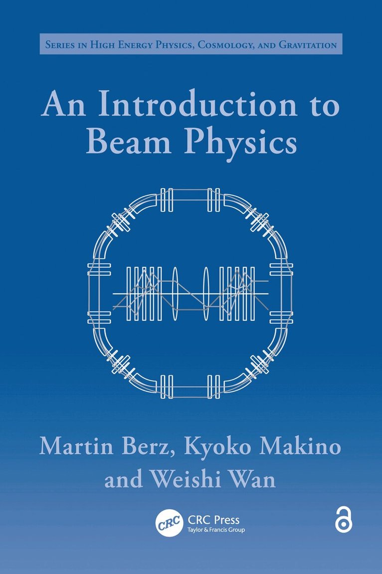 Martin Berz, Kyoko Makino, Weishi Wan - Introduction to Beam Physics, E-bok