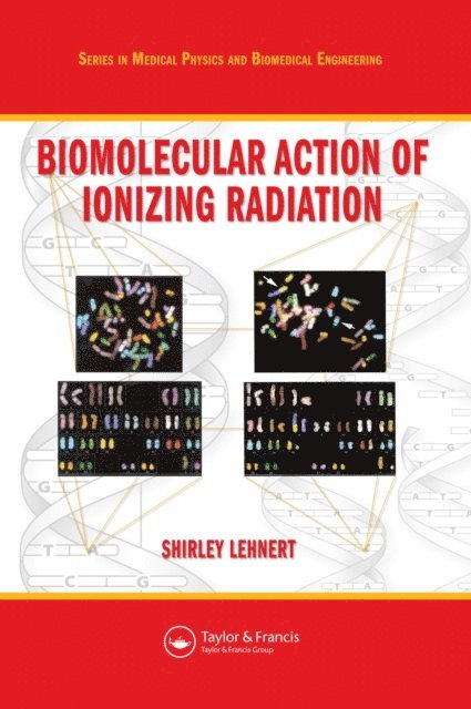 Shirley Lehnert - Biomolecular Action of Ionizing Radiation, E-bok