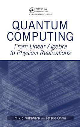 Mikio Nakahara, Tetsuo Ohmi - Quantum Computing, E-bok