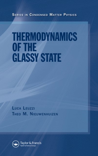 Th. M Nieuwenhuizen, Luca Leuzzi - Thermodynamics of the Glassy State, E-bok
