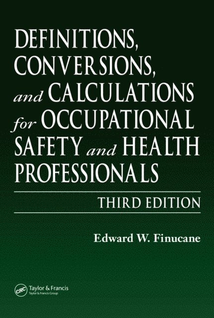 Edward W. Finucane - Definitions, Conversions, and Calculations for Occupational Safety and Health Professionals, E-bok. Tillgänglighet: Lägg i varukorg