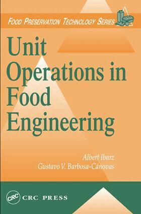 Albert Ibarz, Gustavo V. Barbosa-Canovas - Unit Operations in Food Engineering, E-bok