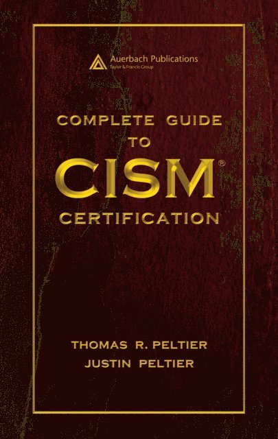 Justin Peltier, Thomas R. Peltier - Complete Guide to CISM Certification, E-bok