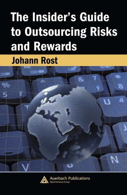Johann Rost - Insider's Guide to Outsourcing Risks and Rewards, E-bok