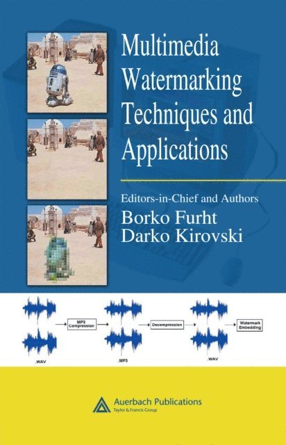 Darko Kirovski - Multimedia Watermarking Techniques and Applications, E-bok