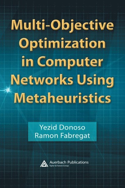 Ramon Fabregat, Yezid Donoso - Multi-Objective Optimization in Computer Networks Using Metaheuristics, E-bok. Tillgänglighet: Lägg i varukorg