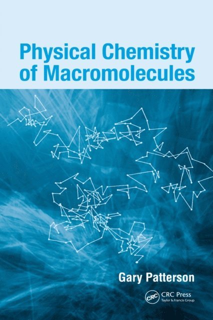 Gary Patterson - Physical Chemistry of Macromolecules, E-bok