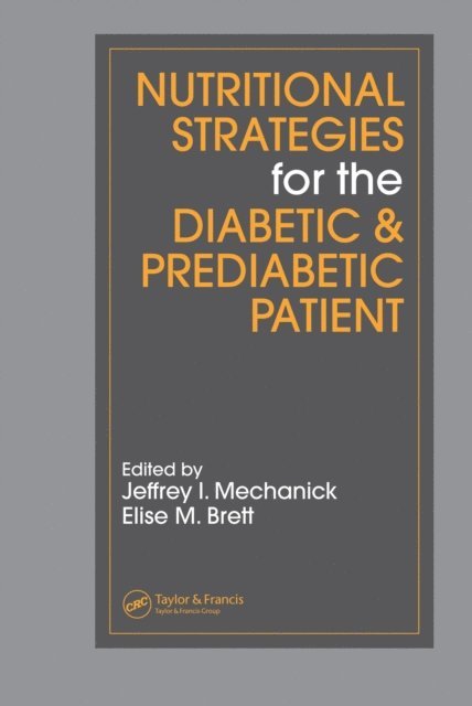 Elise M. Brett, Jeffrey I. Mechanick - Nutritional Strategies for the Diabetic/Prediabetic Patient, E-bok