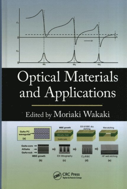 Moriaki Wakaki - Optical Materials and Applications, E-bok