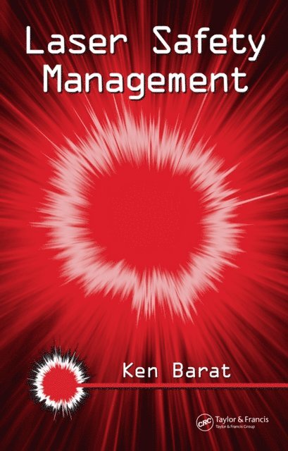 Ken Barat - Laser Safety Management, E-bok