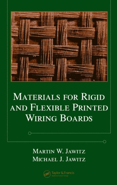 Michael J. Jawitz, Martin W. Jawitz - Materials for Rigid and Flexible Printed Wiring Boards, E-bok