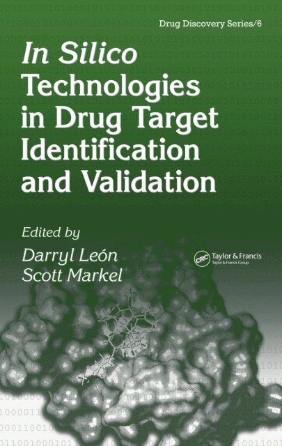 Scott Markel, Darryl Leon - In Silico Technologies in Drug Target Identification and Validation, E-bok