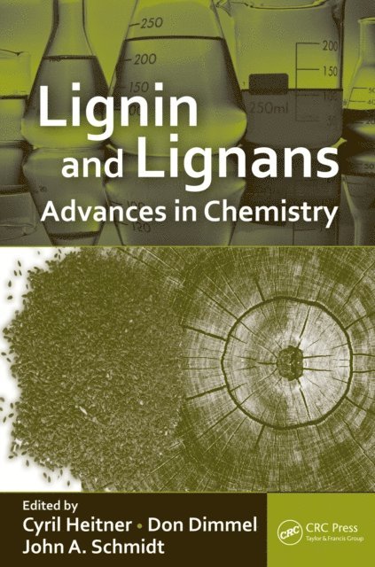 John Schmidt, Don Dimmel, Cyril Heitner - Lignin and Lignans, E-bok