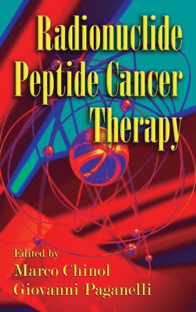 Giovanni Paganelli, Marco Chinol - Radionuclide Peptide Cancer Therapy, E-bok. Tillgänglighet: Lägg i varukorg