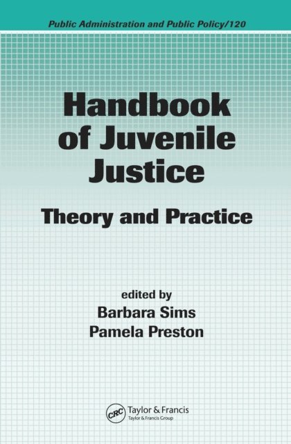 Pamela Preston, Barbara Sims - Handbook of Juvenile Justice, E-bok