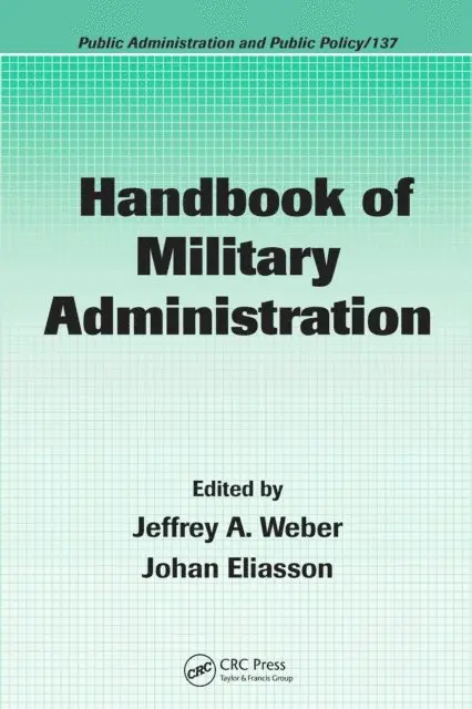 Johan Eliasson, Jeffrey A. Weber - Handbook of Military Administration, E-bok. Tillgänglighet: Lägg i varukorg