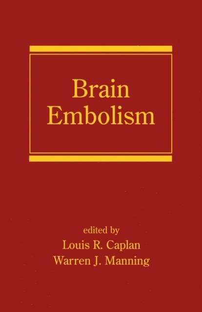 Warren J. Manning, Louis R. Caplan - Brain Embolism, E-bok