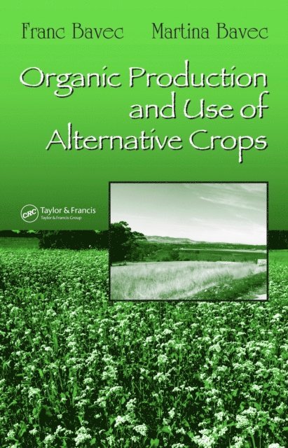 Martina Bavec, Franc Bavec - Organic Production and Use of Alternative Crops, E-bok