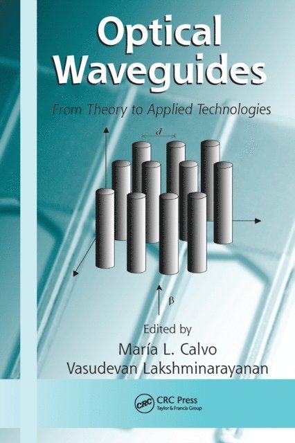 Vasudevan Lakshminarayanan, Maria L. Calvo - Optical Waveguides, E-bok