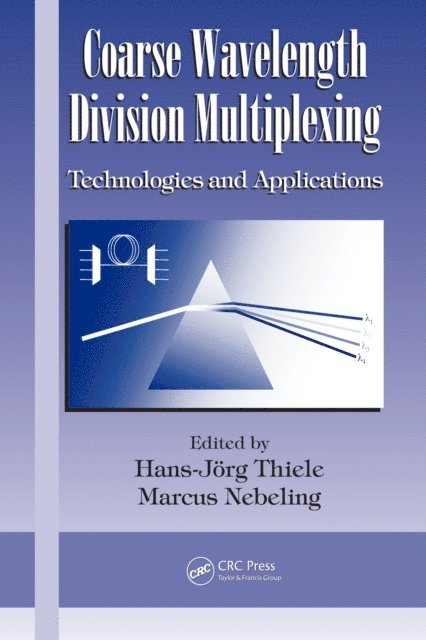 Hans Joerg Thiele, Marcus Nebeling - Coarse Wavelength Division Multiplexing, E-bok