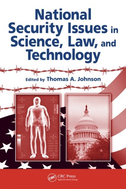 Thomas A. Johnson - National Security Issues in Science, Law, and Technology, E-bok