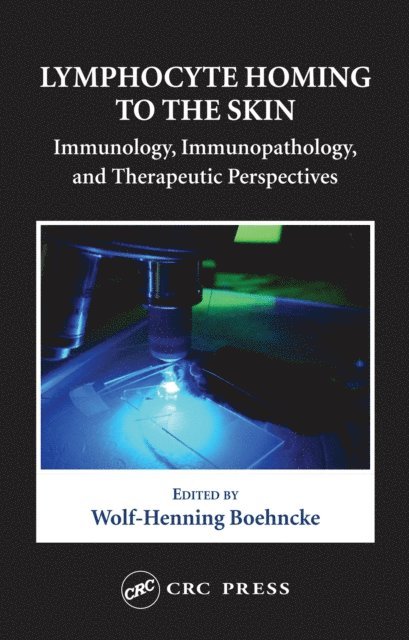Wolf-Henning Boehncke - Lymphocyte Homing to the Skin, E-bok