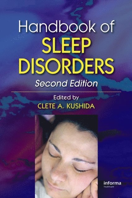 Clete A. Kushida - Handbook of Sleep Disorders, E-bok