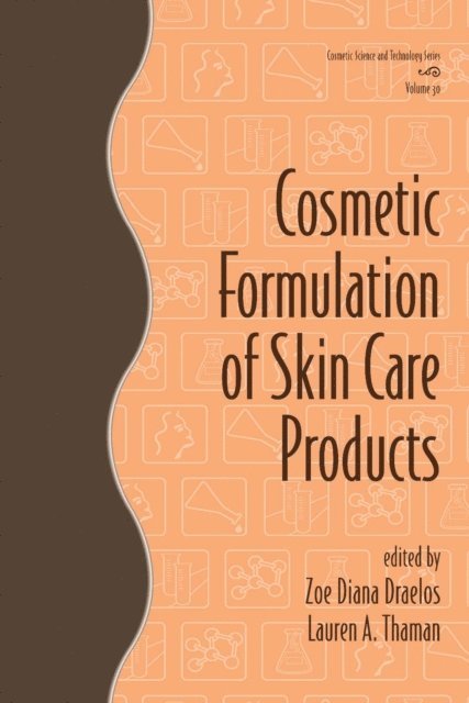 Lauren A. Thaman, Zoe Diana Draelos - Cosmetic Formulation of Skin Care Products, E-bok