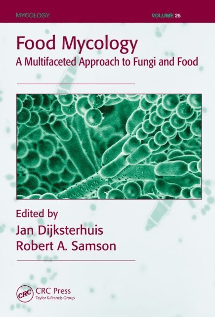 Robert A. Samson, Jan Dijksterhuis - Food Mycology, E-bok