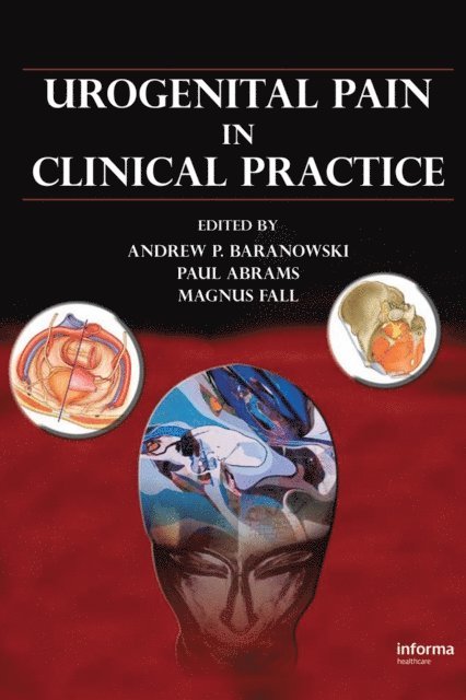 Magnus Fall, Paul Abrams, Andrew P. Baranowski - Urogenital Pain in Clinical Practice, E-bok