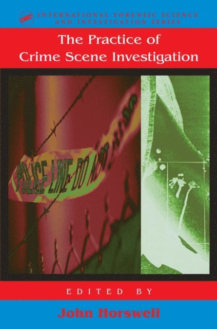 John Horswell - Practice Of Crime Scene Investigation, E-bok