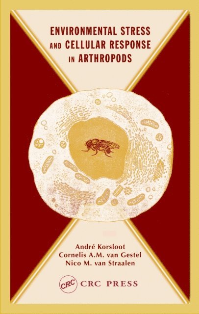 Nico M. van Straalen, Cornelis A. M. van Gestel, Andre Korsloot - Environmental Stress and Cellular Response in Arthropods, E-bok