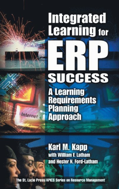 Hester Ford-Latham, William F. Latham, Karl M. Kapp - Integrated Learning for ERP Success, E-bok